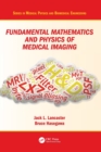 Image for Fundamental mathematics and physics of medical imaging