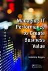 Image for Managing IT performance to create business value