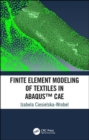 Image for Finite Element Modeling of Textiles in Abaqus™ CAE