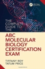 Image for The complete guide to ABC&#39;s molecular biology certification exam