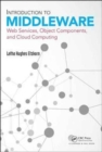 Image for Introduction to middleware  : web services, object components, and cloud computing