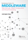 Image for Introduction to Middleware: Web Services, Object Components, and Cloud Computing