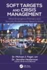 Image for Soft targets and crisis management  : what emergency planners and security professionals need to know