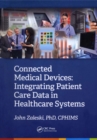Image for Connected medical devices: integrating patient care data in healthcare systems