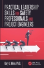 Image for Practical leadership skills for safety professionals and project engineers