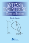 Image for Antenna engineering: theory and problems
