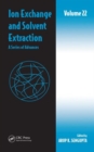 Image for Ion exchange and solvent extraction  : a series of advancesVolume 22