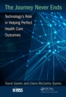 Image for The journey never ends: technology&#39;s role in helping perfect health care outcomes