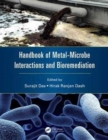 Image for Handbook of metal-microbe interactions and bioremediation