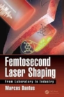 Image for Femtosecond laser shaping  : from laboratory to industry