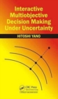 Image for Interactive Multiobjective Decision Making Under Uncertainty