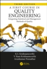 Image for A First Course in Quality Engineering: Integrating Statistical and Management Methods of Quality, Third Edition