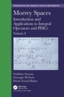 Image for Morrey Spaces. Volume I Introduction and Applications to Integral Operators and PDE&#39;s