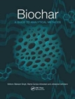Image for Biochar  : analytical methods - a practical guide