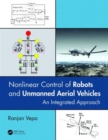 Image for Nonlinear Control of Robots and Unmanned Aerial Vehicles