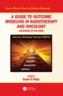 Image for A Guide to Outcome Modeling In Radiotherapy and Oncology
