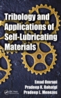 Image for Tribology and applications of self-lubricating materials
