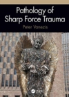 Image for Pathology of sharp force trauma