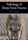 Image for Pathology of Sharp Force Trauma