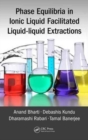 Image for Phase equilibria in ionic liquid facilitated liquid-liquid extractions