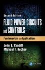 Image for Fluid power circuits and controls: fundamentals and applications, second edition