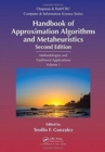 Image for Handbook of Approximation Algorithms and Metaheuristics : Methologies and Traditional Applications, Volume 1