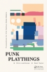 Image for Punk Playthings: Provocations for 21st Century Game Makers