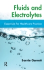 Image for Fluids and electrolytes: essentials for nursing and healthcare practice