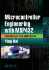 Image for Microcontroller engineering with MSP432: fundamentals and applications