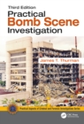 Image for Practical Bomb Scene Investigation, Third Edition