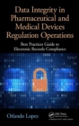 Image for Data Integrity in Pharmaceutical and Medical Devices Regulation Operations