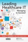 Image for Leading healthcare IT  : managing to succeed