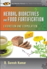 Image for Herbal bioactives and food fortification: extraction and formulation