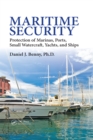Image for Maritime security: protection of marinas, ports, small watercraft, yachts, and ships