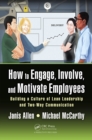 Image for How to Engage, Involve, and Motivate Employees: Building a Culture of Lean Leadership and Two-Way Communication