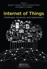 Image for Internet of things: challenges, advances, and applications