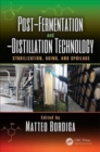 Image for Post-fermentation and -distillation technology  : stabilization, aging, and spoilage