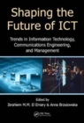 Image for Shaping the future of ICT  : trends in information technology, communications engineering, and management