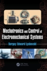 Image for Mechatronics and Control of Electromechanical Systems