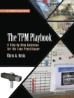 Image for The TPM playbook: a step-by-step guideline for the lean practitioner