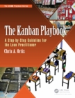 Image for The kanban playbook: a step-by-step guideline for the lean practitioner