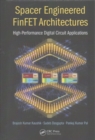 Image for Spacer engineered FinFET architectures  : high-performance digital circuit applications