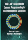 Image for MATLAB-based Finite Element Programming in Electromagnetic Modeling