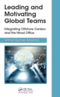 Image for Leading and motivating global teams: integrating offshore centers and the head office
