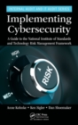 Image for Implementing cybersecurity  : a guide to the National Institute of Standards and Technology Risk Management Framework