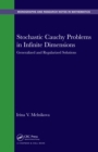 Image for Stochastic Cauchy problems in infinite dimensions: generalized and regularized solutions