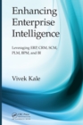Image for Enhancing Enterprise Intelligence: Leveraging ERP, CRM, SCM, PLM, BPM, and BI