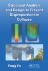 Image for Structural Analysis and Design to Prevent Disproportionate Collapse