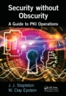Image for Security without obscurity: a guide to PKI operations