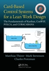 Image for Card-Based Control Systems for a Lean Work Design: The Fundamentals of Kanban, ConWIP, POLCA, and COBACABANA